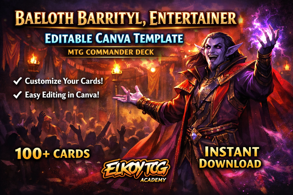 Baeloth Barrityl, Entertainer - Editable Canva Template - MTG Commander Deck